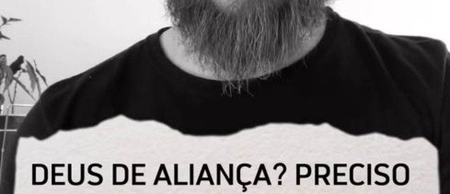 DEUS DE ALIANÇA? PRECISO ESTAR ABAIXO DA ALIANÇA, MAS QUE ALIANÇA?